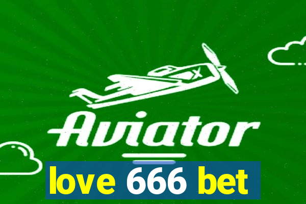 love 666 bet